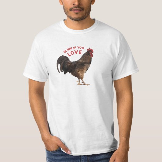 Blink als je gek bent op rooster t-shirt (Voorkant)