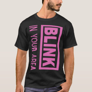 BLINK In uw omgeving voor BPINK fans T-shirt