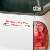 Blinker Like You Mean It! Bumpersticker (Op Truck)