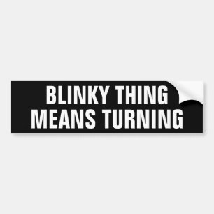 Blinky Thing betekent draaien Bumpersticker