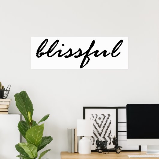 Blissful Poster (Thuiskantoor)