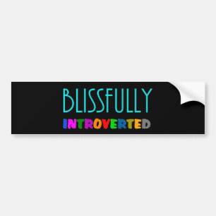 Blissfully Introverted - Bumpersticker