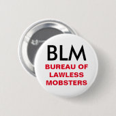BLM - Bureau of Lawless Mobsters Button (Voorkant /achterkant)