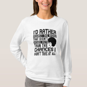BLM - Geef de voorkeur aan de kansen om risico's t T-shirt