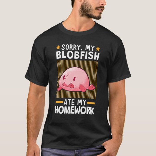 Blobfish Ate My Homework Meme Ugly Blob Fish T-shirt (Voorkant)