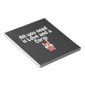 Bloc-note All You Need Is Love And a Corgi (Incliné)