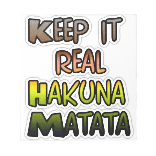 Bloc-note Art Inspirationnel "Keep It Real Hakuna Matata" (Devant)