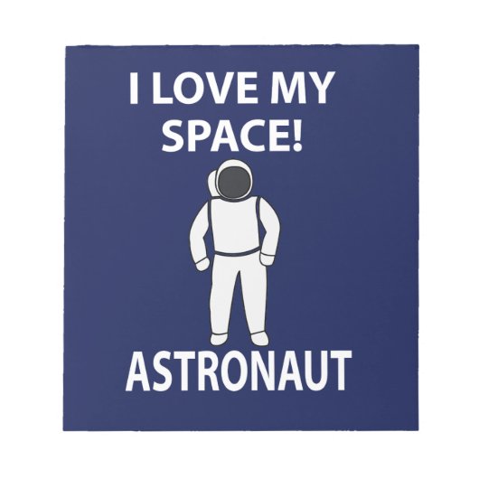 Bloc-note Astronaute J'aime Mon Espace Astronaute (Devant)