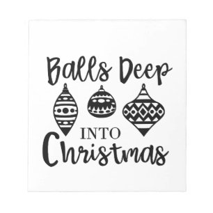 Bloc-note Balls Profondes Dans Noël Drôle Noël Noël Noël Noë