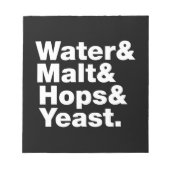 Bloc-note Bière = Eau & Malt & Hops & Yeast. (Devant)