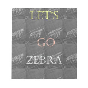 Bloc-note Black and White Lets Go Zebra  Hakuna Matata motif