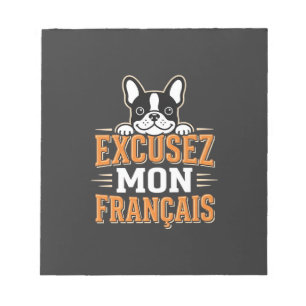 Bloc-note Bouledogue Français Excusez Mon Franais Design