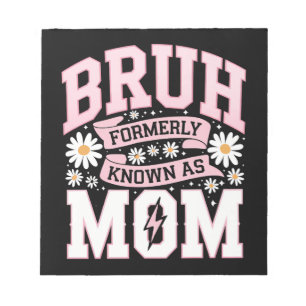 Bloc-note Bruh Anciennement Connu Sous Le Nom De Maman Fête