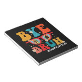 Bloc-note Bye Bruh enseignant heureux le dernier jour de l'é (Incliné)