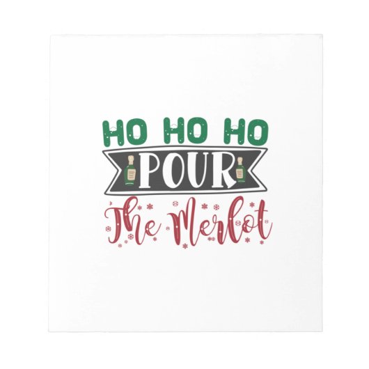 Bloc-note Cadeau de Noël | Ho Ho Ho Pour Verser Le Merlot (Devant)