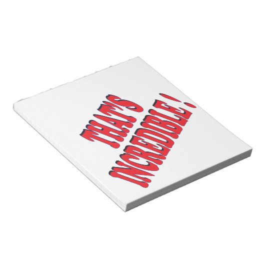 Bloc-note C'est incroyable (Incliné)