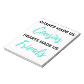 Bloc-note Chance Made Us Cousins Hearts Made Us Friends 2 (Tourné)