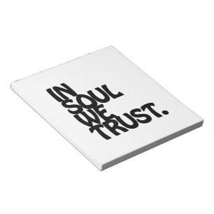 Bloc-note Chez Soul, Nous Avons Confiance.