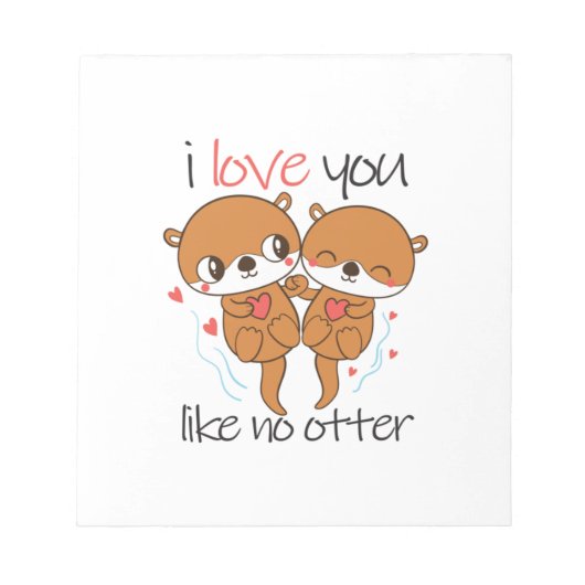 Bloc-note Couple Cadeau Je T'Aime Pas De Otter (Devant)