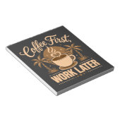 Bloc-note D'abord le café, ensuite le travail. Alimenté par  (Incliné)