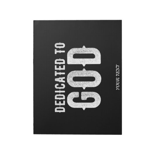 BLOC-NOTE DEDICATED TO GOD COOL CUSTOMIZABLE WHITE  TEXT (Tourné)