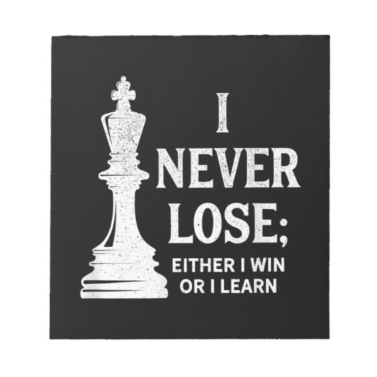 Bloc-note Design Classique D'Échecs, Je Ne Perds Jamais; Je  (Devant)