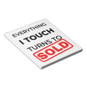 Bloc-note Everything I Touch Turns To Sold 2 (Incliné)