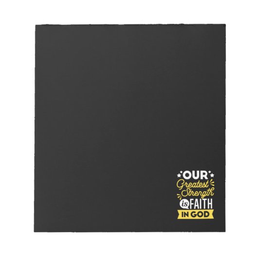 Bloc-note Faith in God – Our Greatest Strength Quote (Devant)