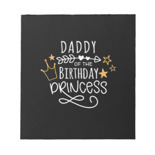 Bloc-note Fête des pères Papa De La Princesse D'Anniversaire