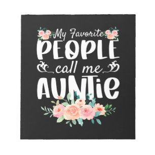 Bloc-note Florals My Favorite People Call Me Auntie