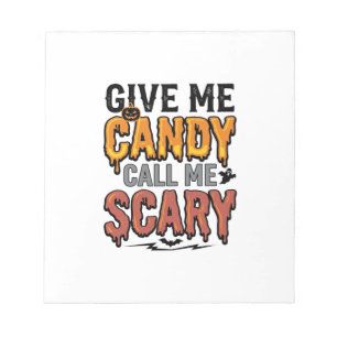 Bloc-note Friandises d'Halloween Donnez-moi des bonbons Appe