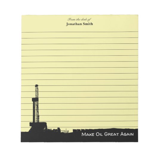 Bloc-note From the desk of | Make Oil Great Again | Yellow (Devant)