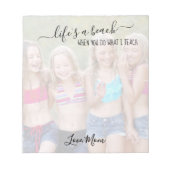Bloc-note Funny Life's a Beach Sassy Mom Custom Photo Funny (Devant)