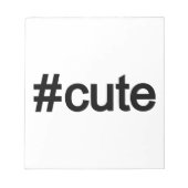 Bloc-note Hashtag # Cute (Devant)