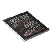 Bloc-note I Hope Your Only Rocky Road (Incliné)