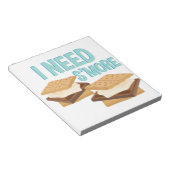 Bloc-note I Need smore (Incliné)