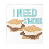 Bloc-note I Need smore (Devant)