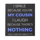 Bloc-note I Smile Because You're My Cousin (Devant)