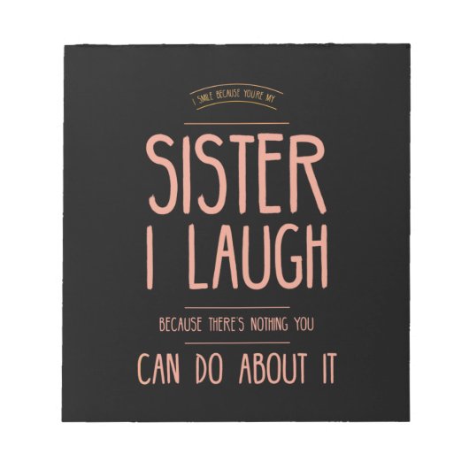 Bloc-note I smile funny toxits for sisters aunties from brot (Devant)