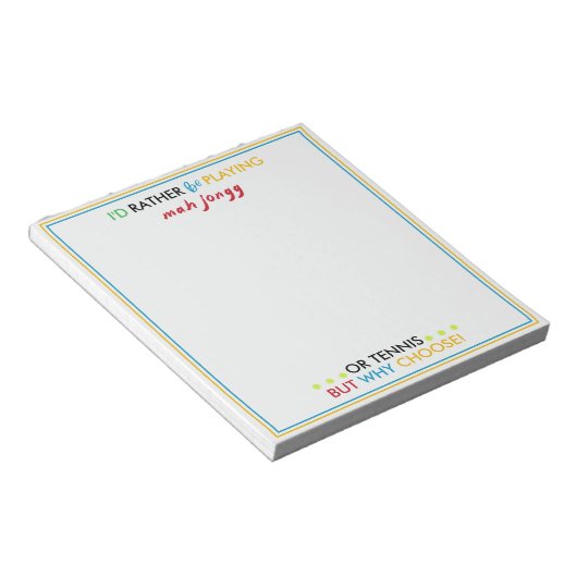 Bloc-note I'd rather be playing Mahjongg or tennis (Incliné)