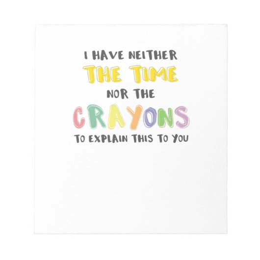 Bloc-note Impatiente Sarcastique ni le temps ni Crayons (Devant)