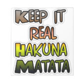 Bloc-note Inspiration Art "Keep It Real Hakuna Matata" (Devant)