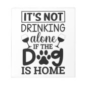 Bloc-note It's Not Drinking Alone If (Devant)