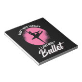 Bloc-note J'Ai Juste Besoin De Danse De Ballet (Incliné)