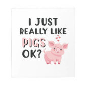 Bloc-note J'Aime Vraiment Les Cochons D'Accord ? (Devant)