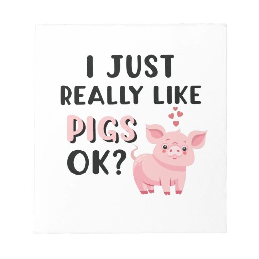 Bloc-note J'Aime Vraiment Les Cochons D'Accord ? (Devant)