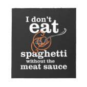 Bloc-note Je ne mange pas de Spaghetti sans la sauce à la vi (Devant)