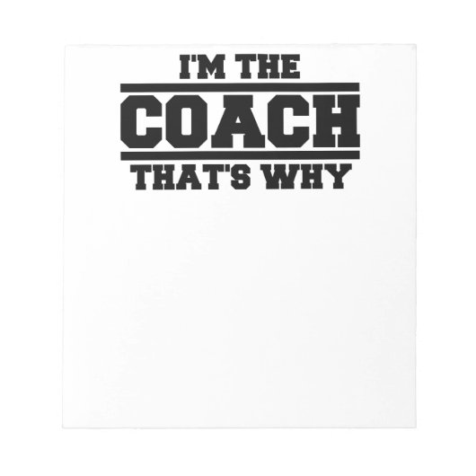 Bloc-note Je suis l'entraîneur C'est pourquoi (Devant)