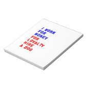 Bloc-note Je Travaille Pour L'Argent Pour La Fidélité Embauc (Tourné)