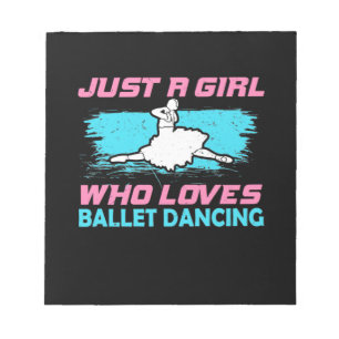 Bloc-note Juste Une Fille Qui Aime La Danse De Ballet
